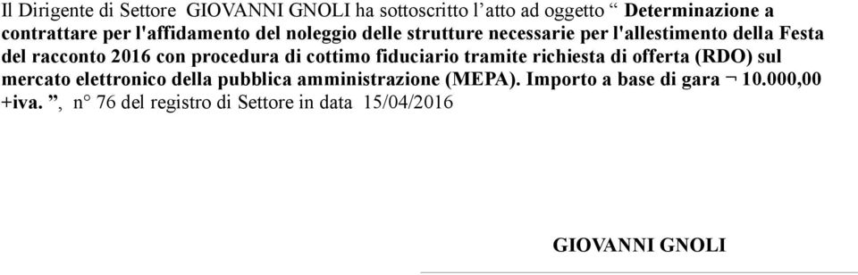 procedura di cottimo fiduciario tramite richiesta di offerta (RDO) sul mercato elettronico della pubblica