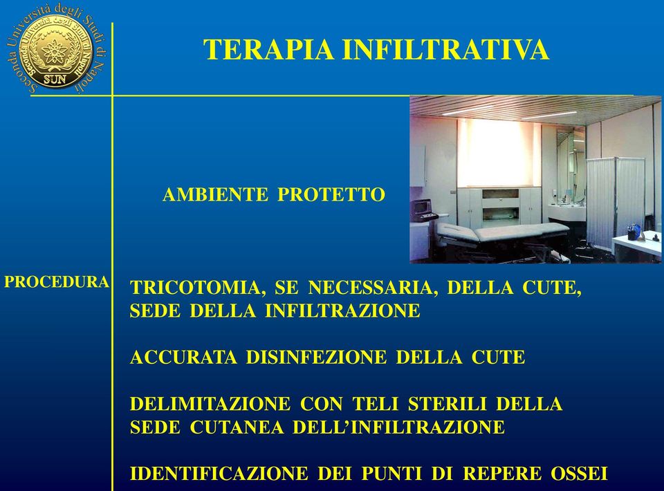 DISINFEZIONE DELLA CUTE DELIMITAZIONE CON TELI STERILI DELLA