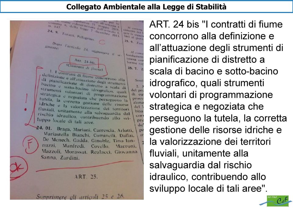 scala di bacino e sotto-bacino idrografico, quali strumenti volontari di programmazione strategica e negoziata che