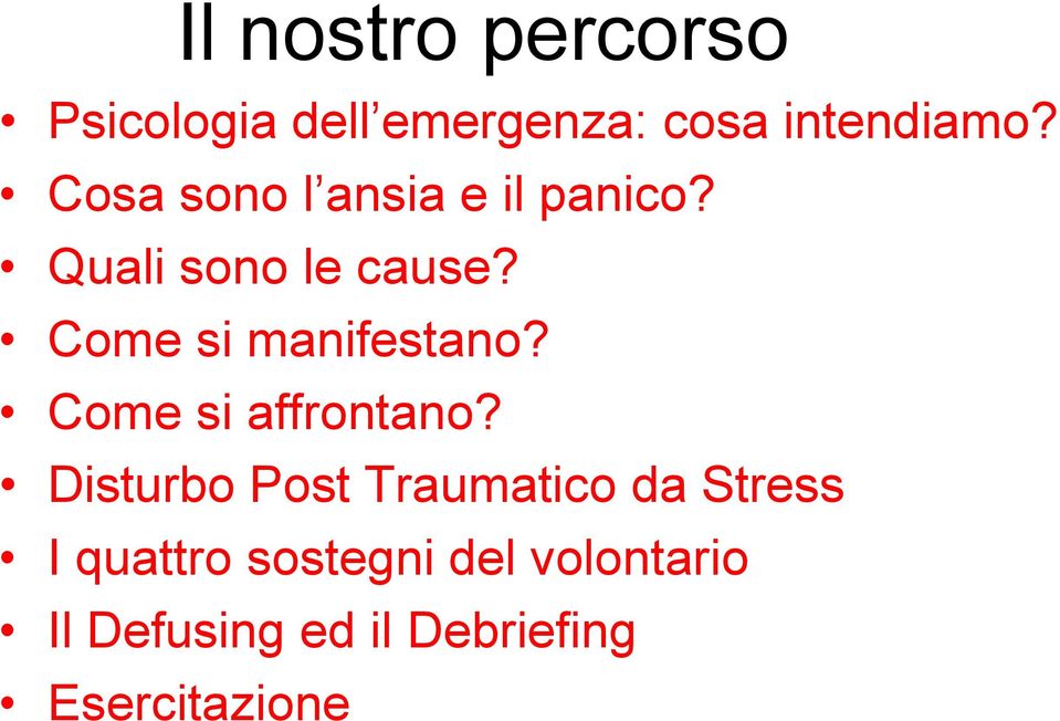 Come si manifestano? Come si affrontano?