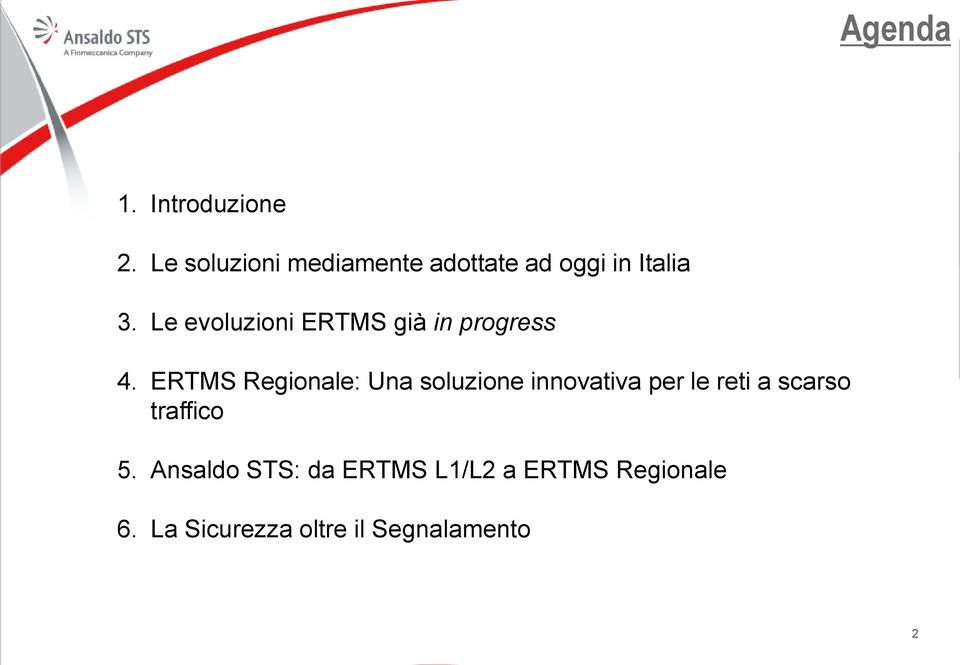 Le evoluzioni ERTMS già in progress 4.