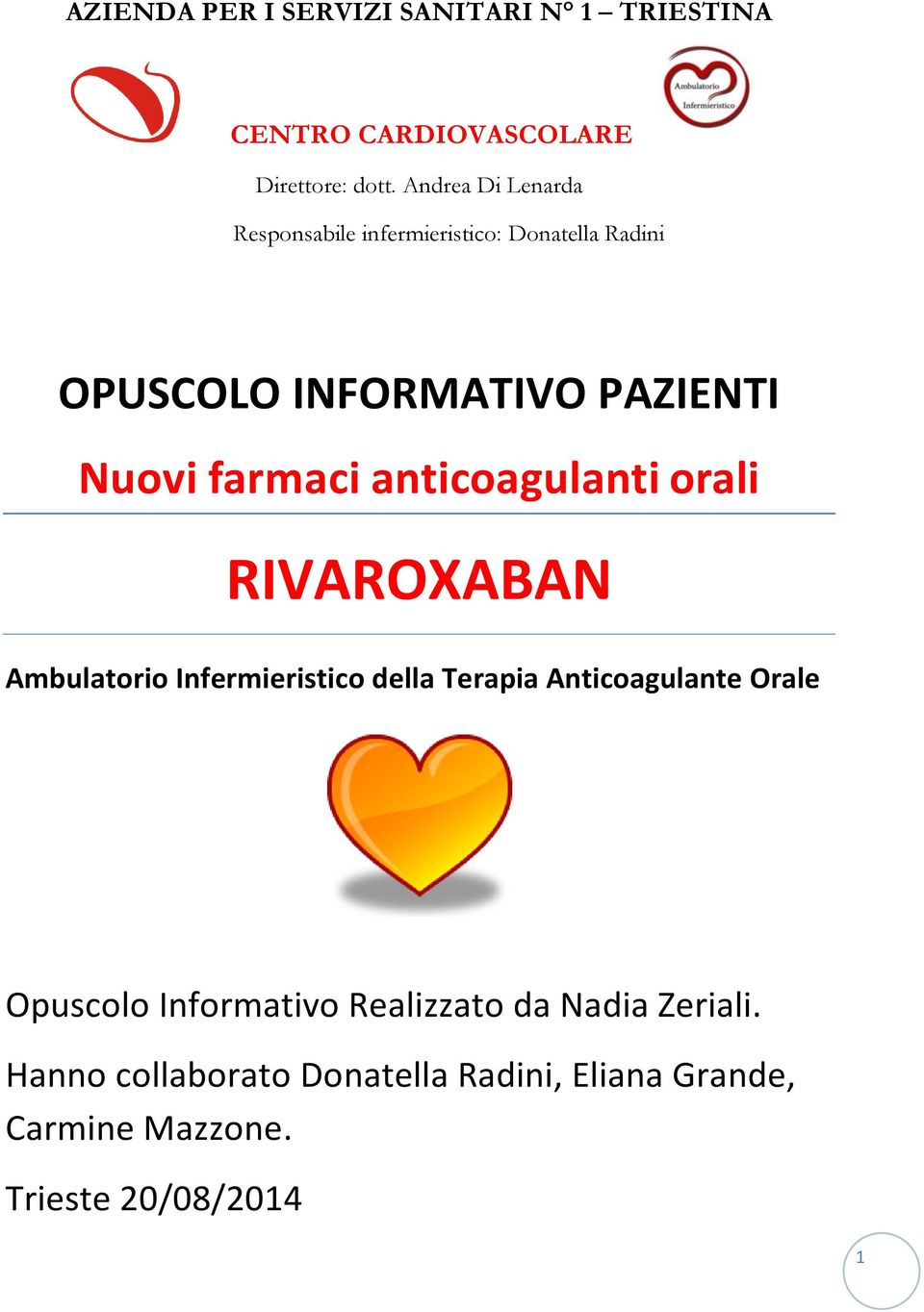 farmaci anticoagulanti orali RIVAROXABAN Ambulatorio Infermieristico della Terapia Anticoagulante Orale