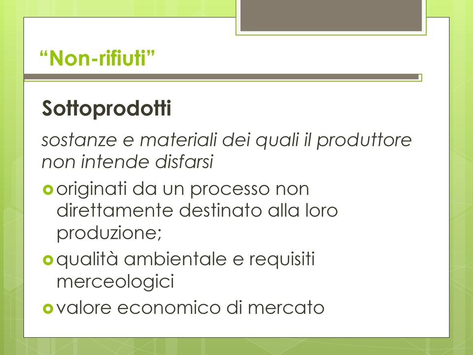 non direttamente destinato alla loro produzione; qualità