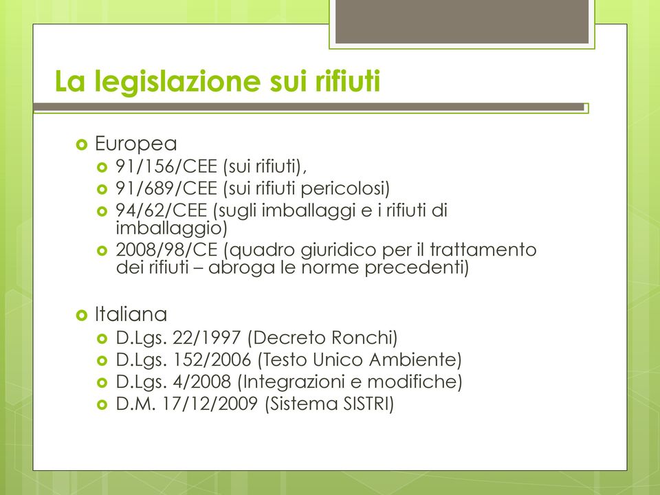 trattamento dei rifiuti abroga le norme precedenti) Italiana D.Lgs.