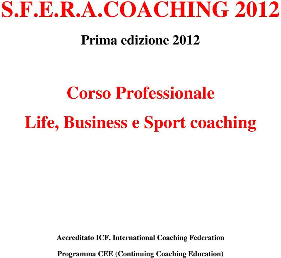 Professionale Life, Business e Sport coaching