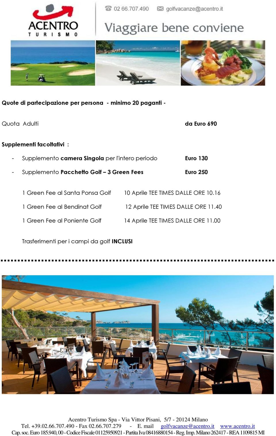 Green Fee al Santa Ponsa Golf 10 Aprile TEE TIMES DALLE ORE 10.