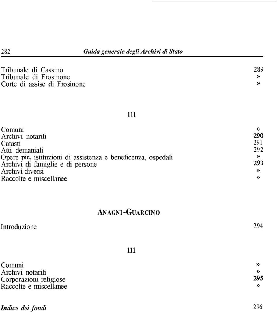 beneficenza, ospedali Archivi di famiglie e di persone Archivi diversi Raccolte e miscellanee 2;o 291 292 2;3