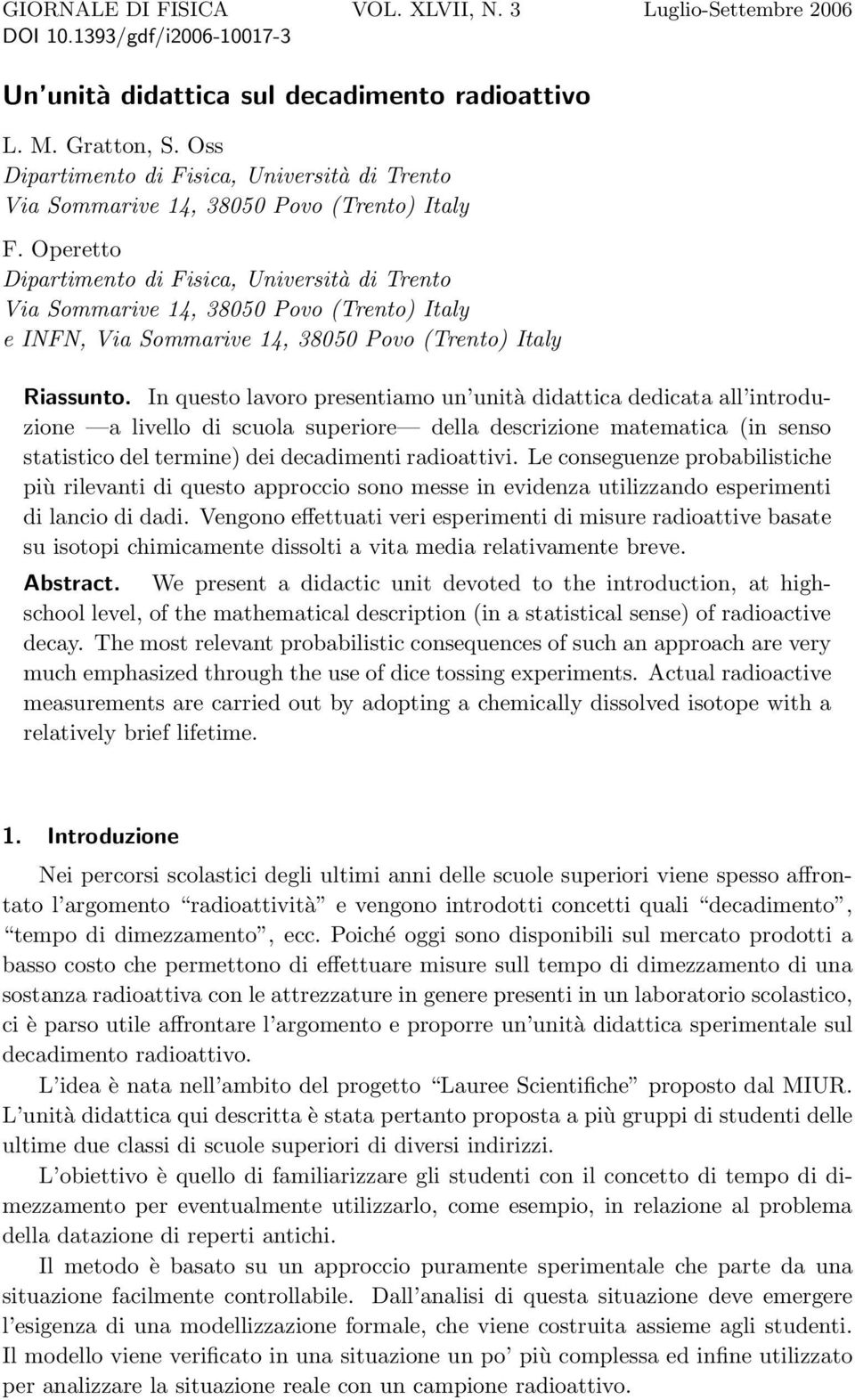 Operetto Dipartimento di Fisica, Università di Trento Via Sommarive 14, 38050 Povo (Trento) Italy e INFN, Via Sommarive 14, 38050 Povo (Trento) Italy Riassunto.