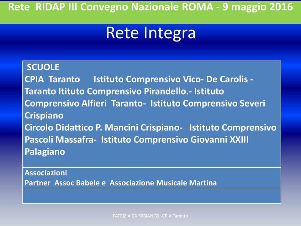 - Istituto Comprensivo Alfieri Taranto- Istituto Comprensivo Severi Crispiano Circolo Didattico P.