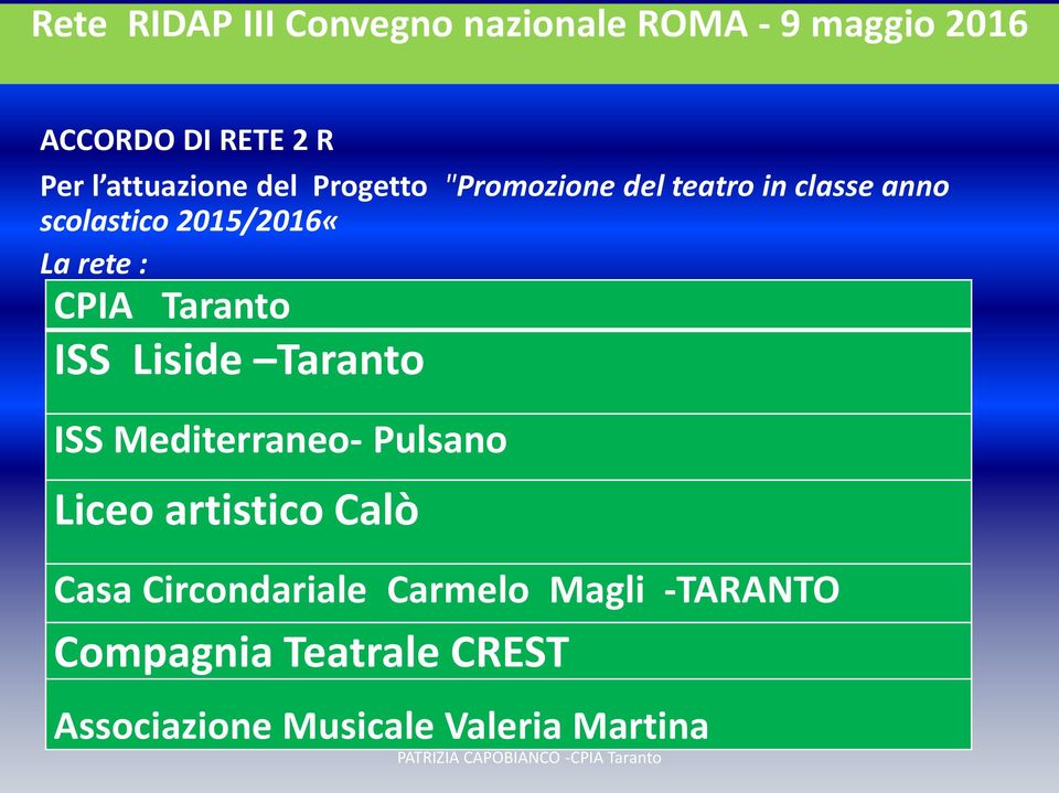 rete : CPIA Taranto ISS Liside Taranto ISS Mediterraneo- Pulsano Liceo artistico Calò