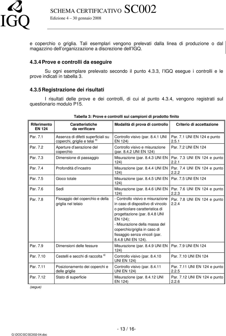 3.4, vengono registrati sul questionario modulo P15.