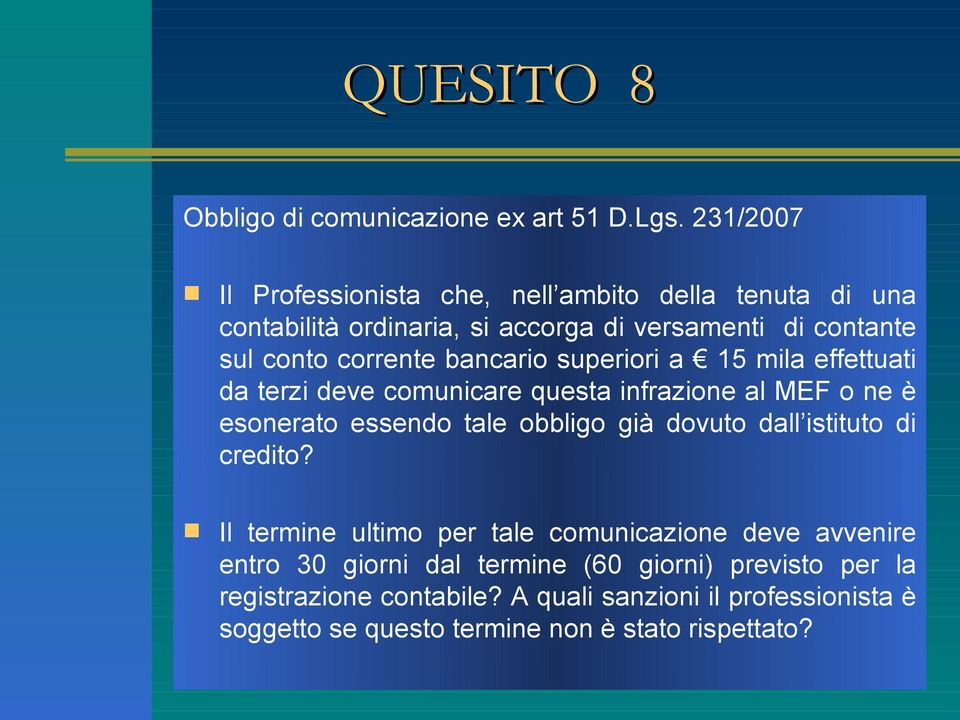 bancario superiori a 15 mila effettuati da terzi deve comunicare questa infrazione al MEF o ne è esonerato essendo tale obbligo già dovuto dall