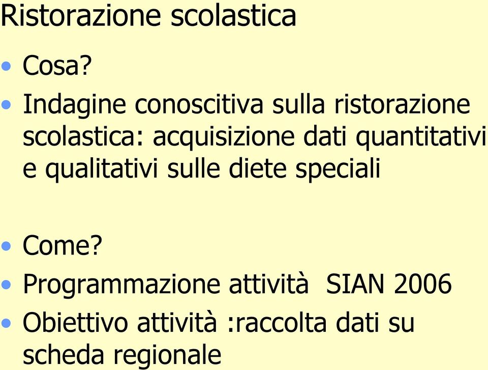 acquisizione dati quantitativi e qualitativi sulle diete