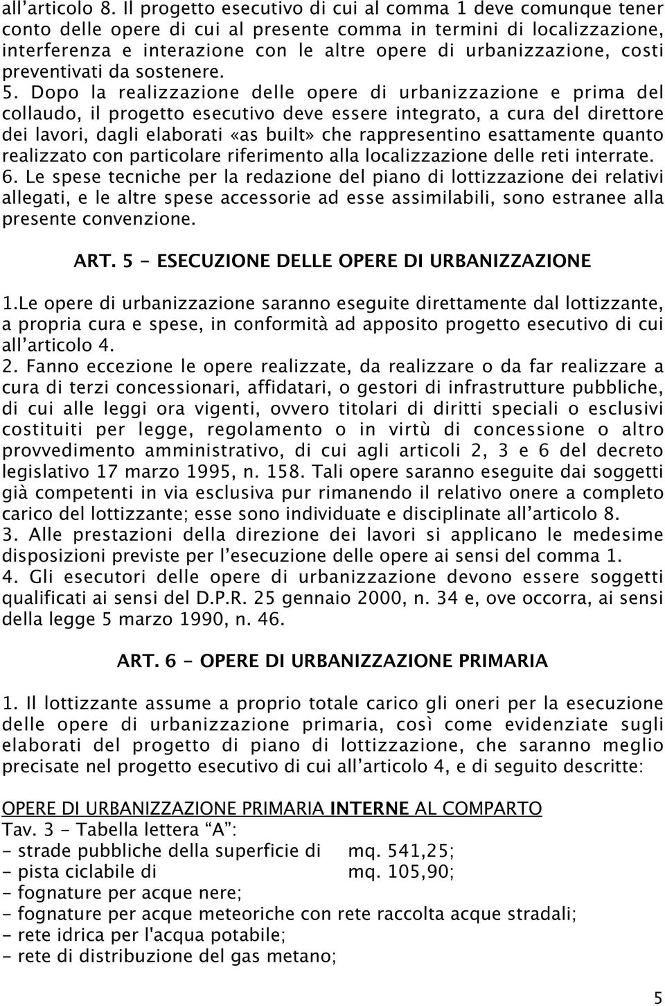 costi preventivati da sostenere. 5.