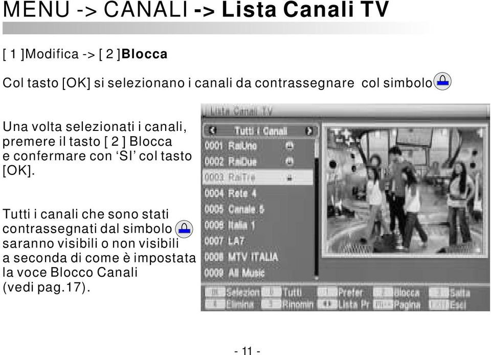 Blocca e confermare con SI col tasto [OK].