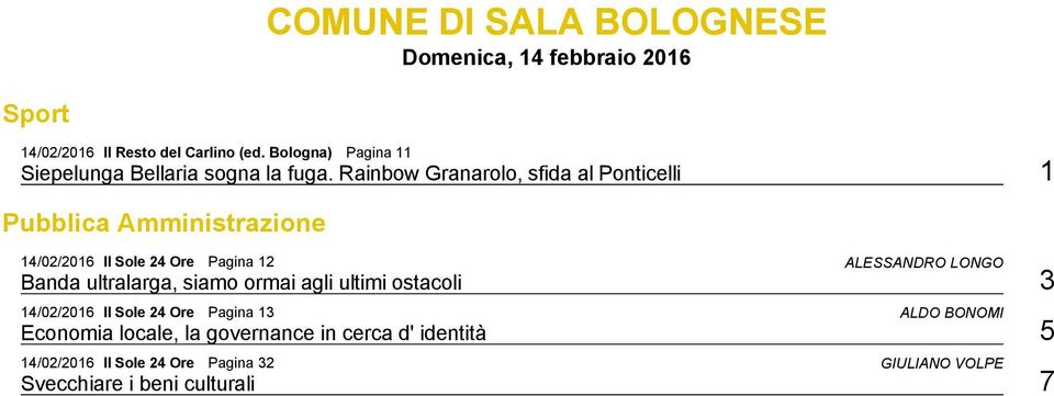Rainbow Granarolo, sfida al Ponticelli 1 14/02/2016 Pagina 12 ALESSANDRO LONGO Banda ultralarga, siamo ormai