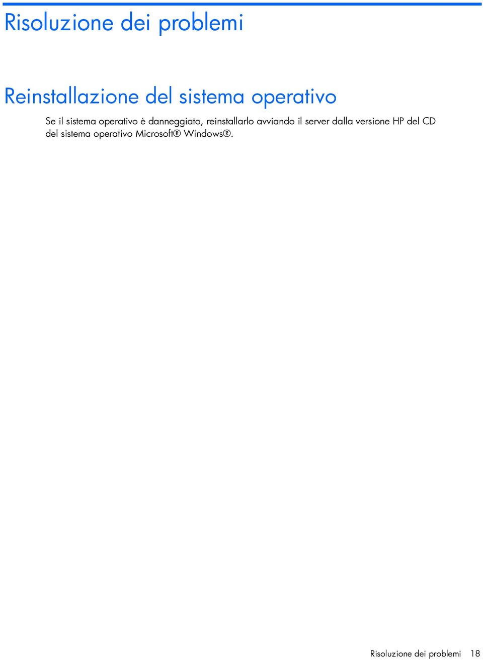 reinstallarlo avviando il server dalla versione HP del