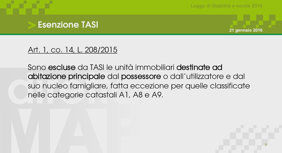 abitazione principale dal possessore o dall utilizzatore e dal