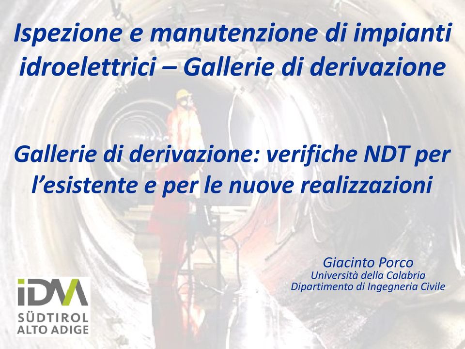 NDT per l esistente e per le nuove realizzazioni Giacinto