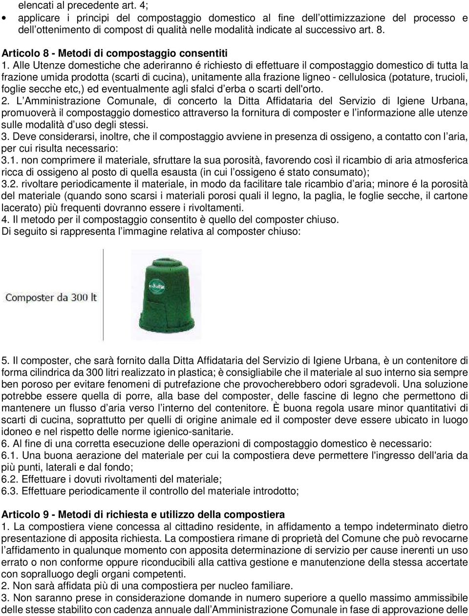 Articolo 8 - Metodi di compostaggio consentiti 1.