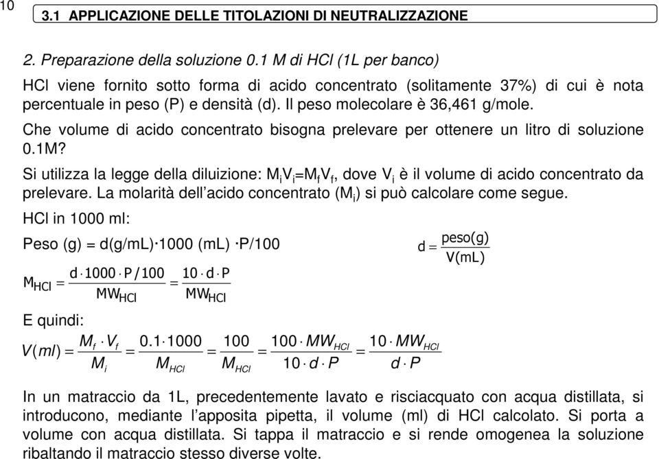 Che volume di acido concentrato bisogna prelevare per ottenere un litro di soluzione 0.1M?