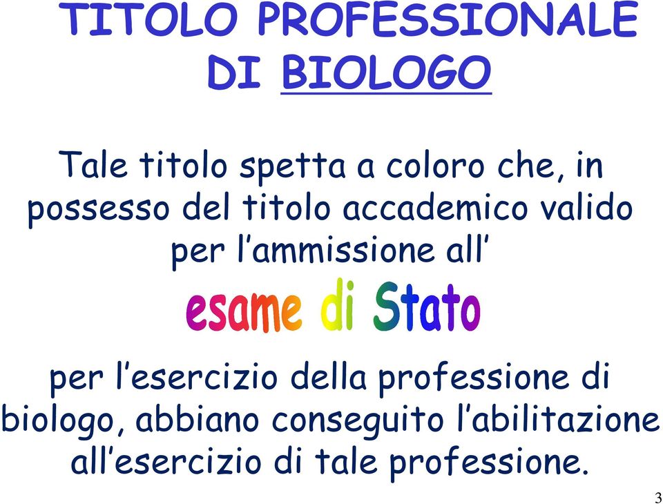 ammissione all per l esercizio della professione di biologo,