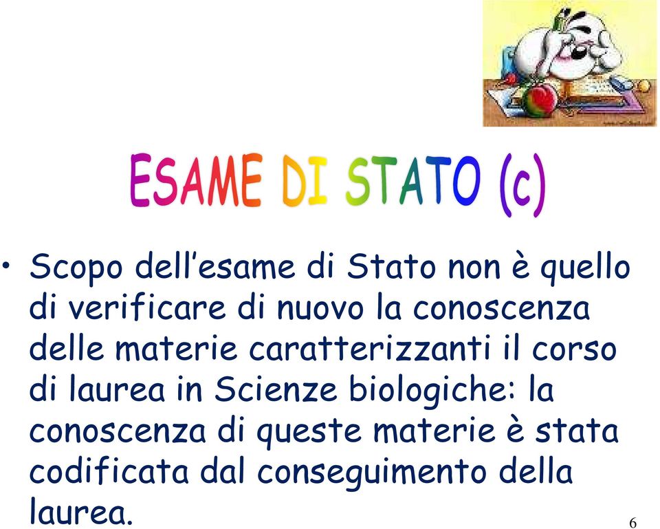 corso di laurea in Scienze biologiche: la conoscenza di