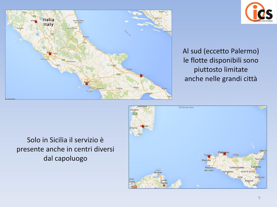 nelle grandi città Solo in Sicilia il