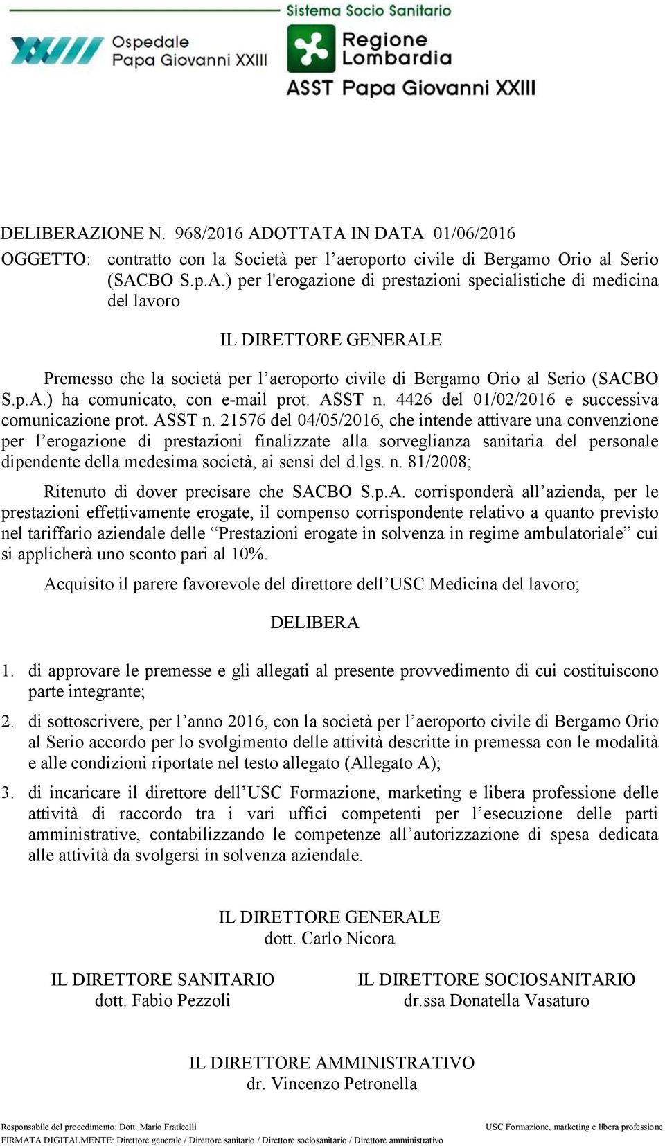 4426 del 01/02/2016 e successiva comunicazione prot. ASST n.