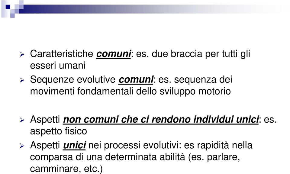 sequenza dei movimenti fondamentali dello sviluppo motorio Aspetti non comuni che ci