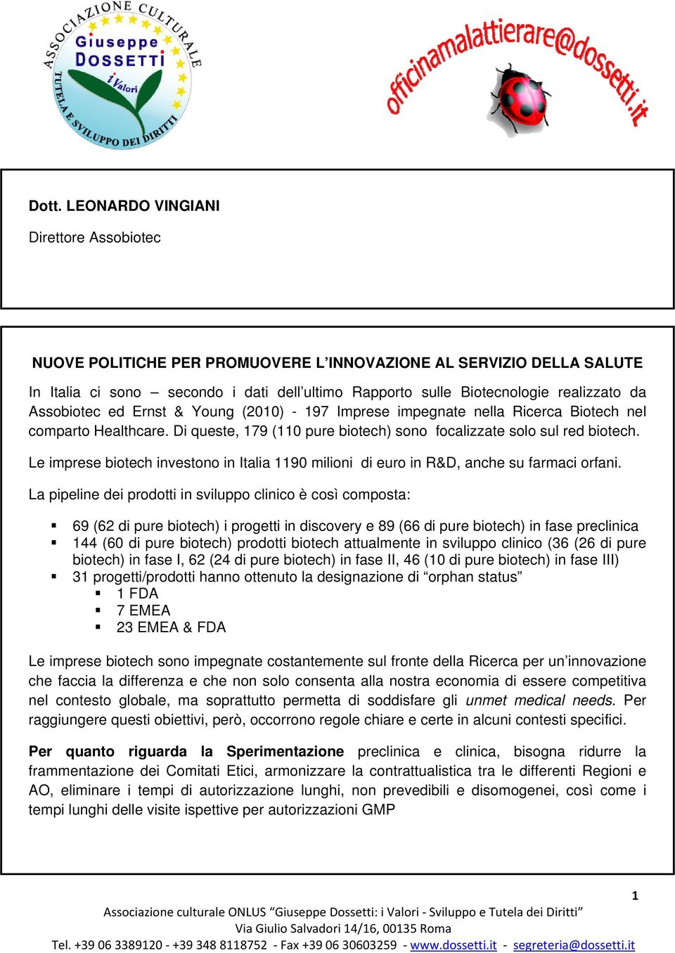 Le imprese biotech investono in Italia 1190 milioni di euro in R&D, anche su farmaci orfani.