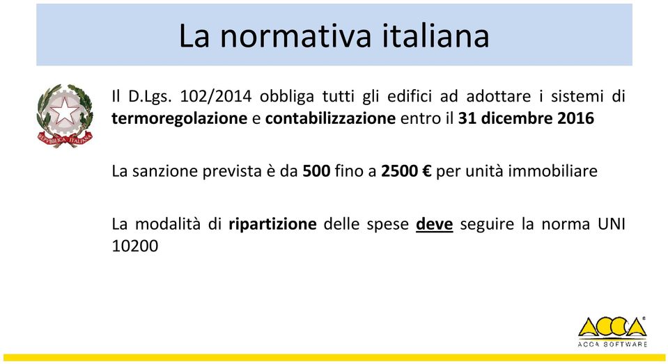 termoregolazione e contabilizzazione entro il 31 dicembre 2016 La