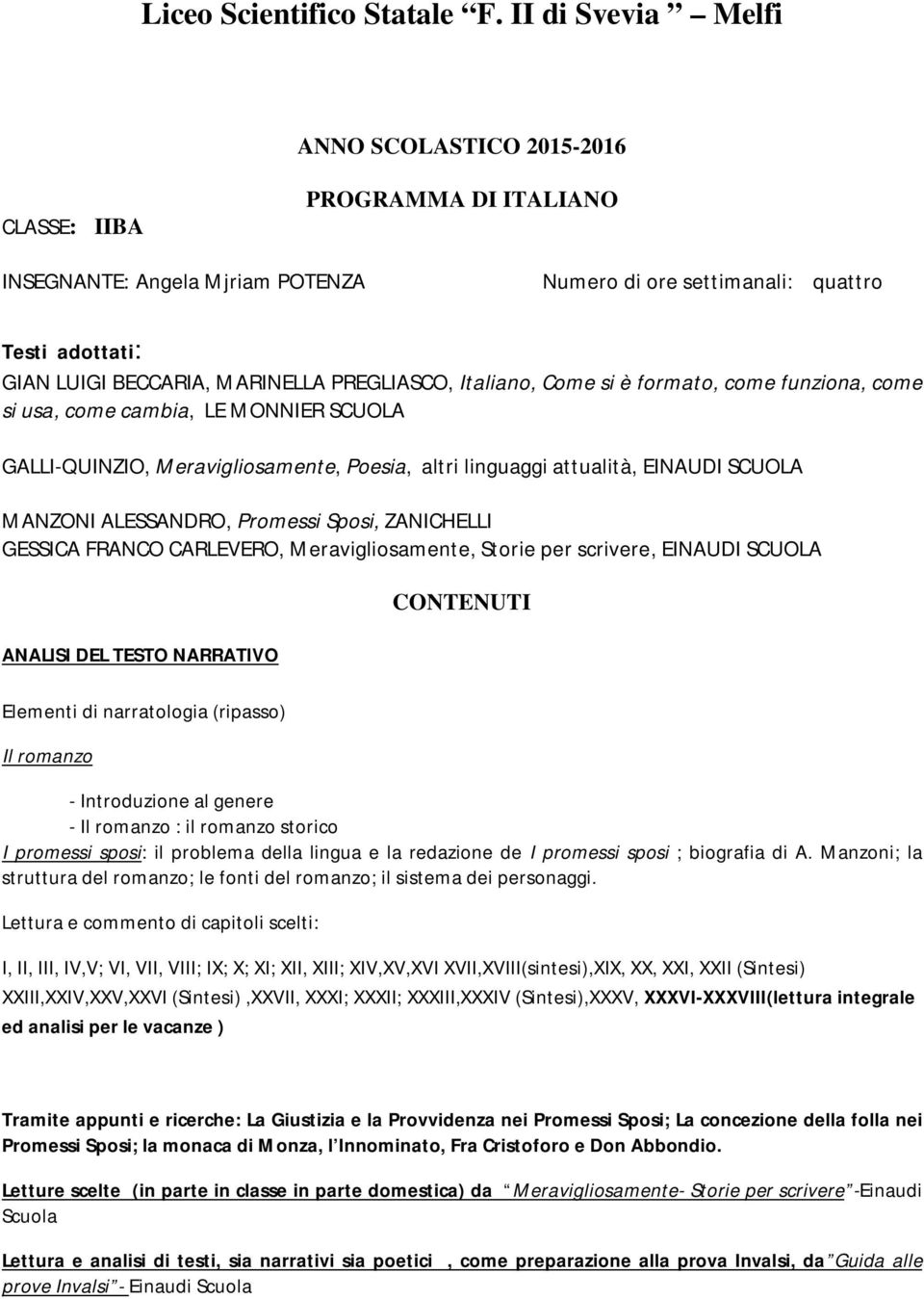 PREGLIASCO, Italiano, Come si è formato, come funziona, come si usa, come cambia, LE MONNIER SCUOLA GALLI-QUINZIO, Meravigliosamente, Poesia, altri linguaggi attualità, EINAUDI SCUOLA MANZONI