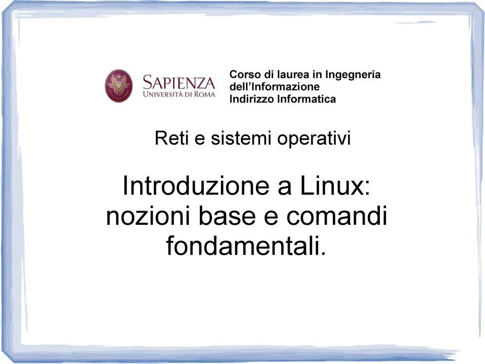 Reti e sistemi operativi Introduzione