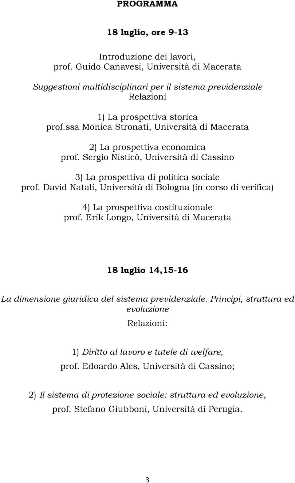 David Natali, Università di Bologna (in corso di verifica) 4) La prospettiva costituzionale prof.