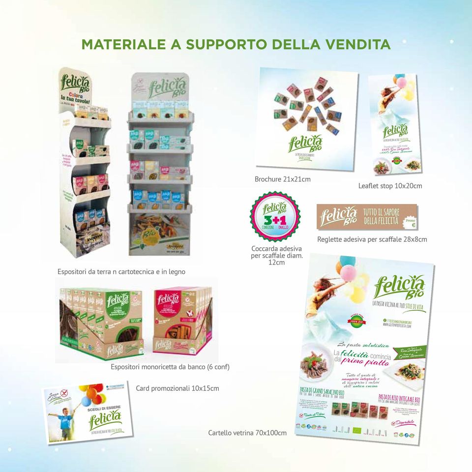 Provala subito nelle ricette 100% Riso Integrale e 100% Grano Saraceno Brochure 21x21cm Leaflet stop 10x20cm Espositori da terra n cartotecnica e in legno Coccarda adesiva per scaffale diam.