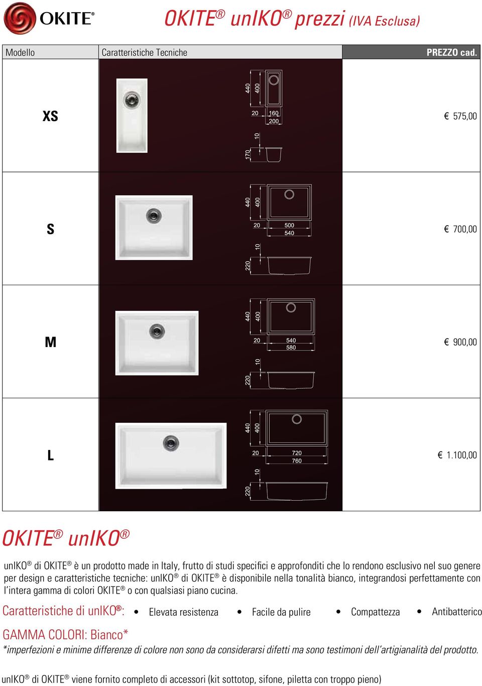 OKITE è disponibile nella tonalità bianco, integrandosi perfettamente con l intera gamma di colori OKITE o con qualsiasi piano cucina.