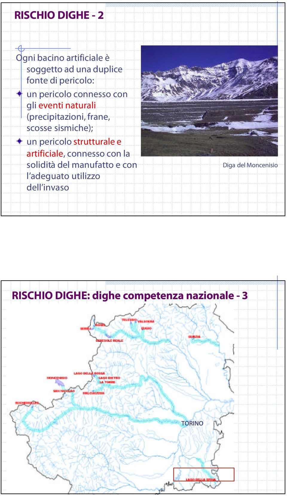 pericolo strutturale e artificiale, connesso con la solidità del manufatto e con l