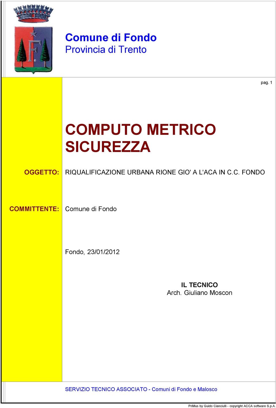 C.C. FONDO COMMITTENTE: Comune di Fondo Fondo, 23/01/2012 IL TECNICO Arch.