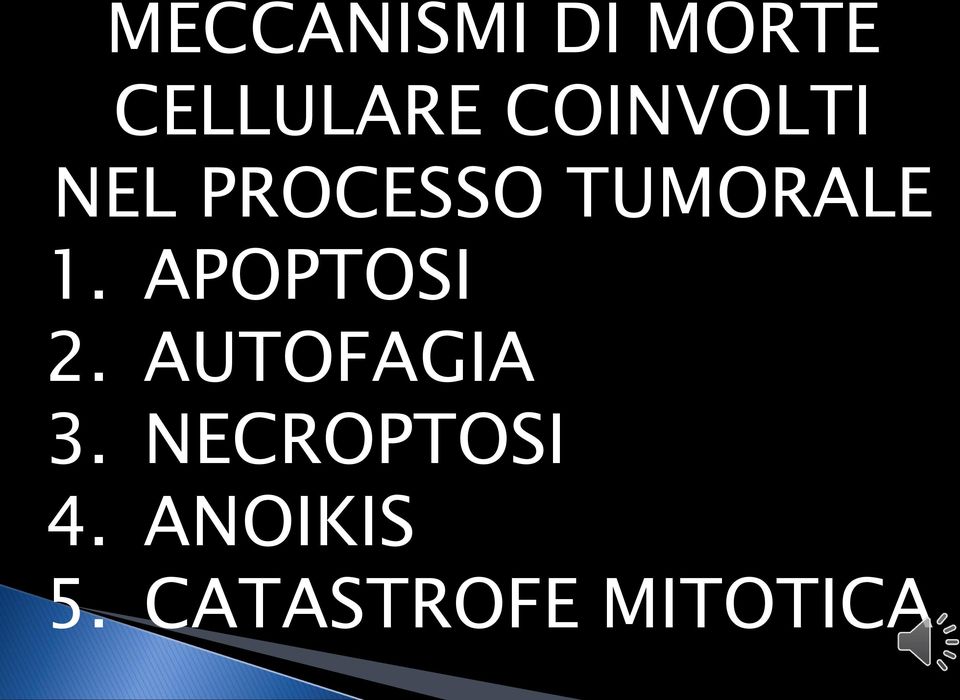 APOPTOSI 2. AUTOFAGIA 3.