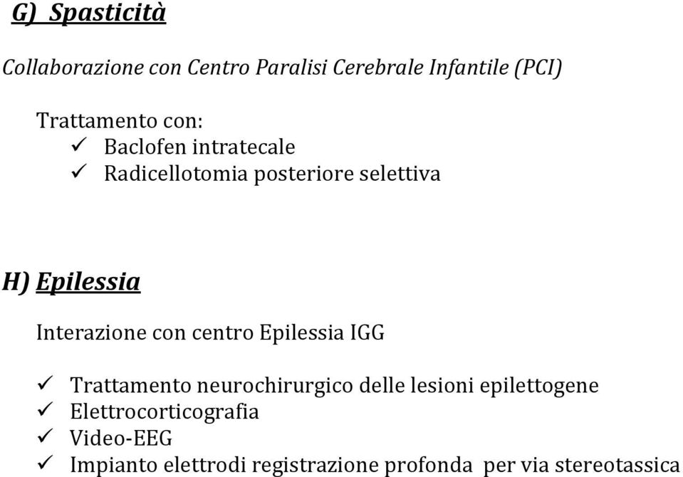 con centro Epilessia IGG Trattamento neurochirurgico delle lesioni epilettogene