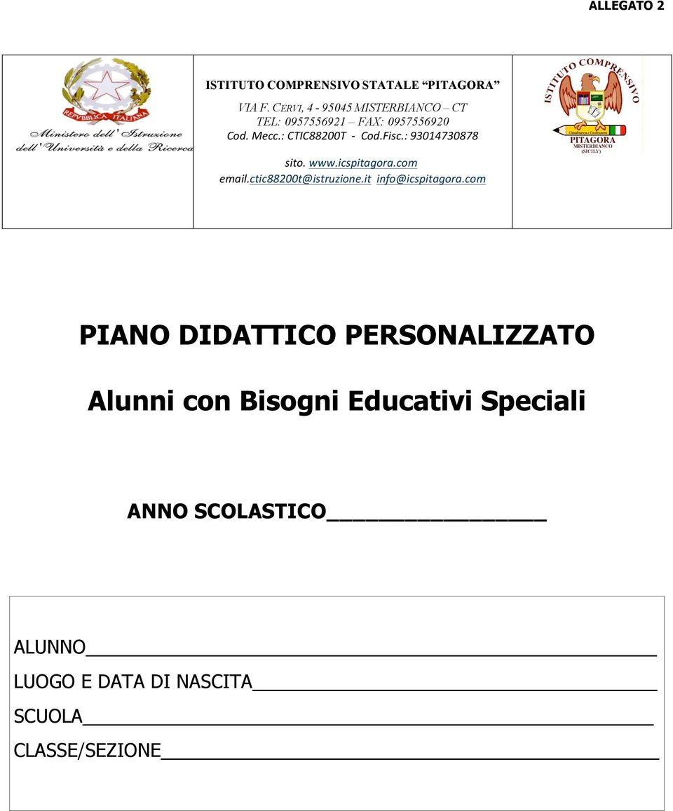 Fisc.: 93014730878 sito. www.icspitagora.com email.ctic88200t@istruzione.it info@icspitagora.