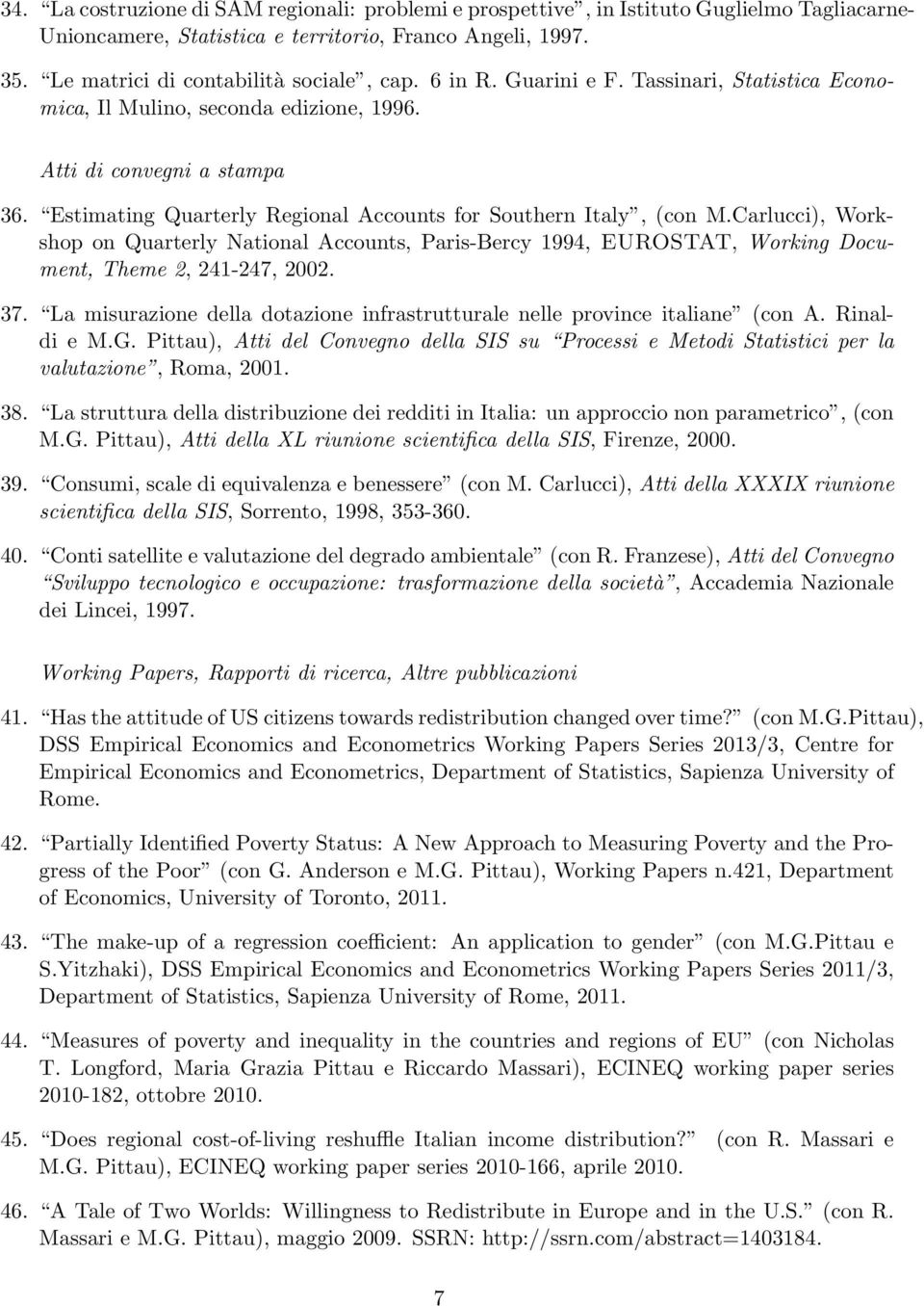 Carlucci), Workshop on Quarterly National Accounts, Paris-Bercy 1994, EUROSTAT, Working Document, Theme 2, 241-247, 2002. 37.