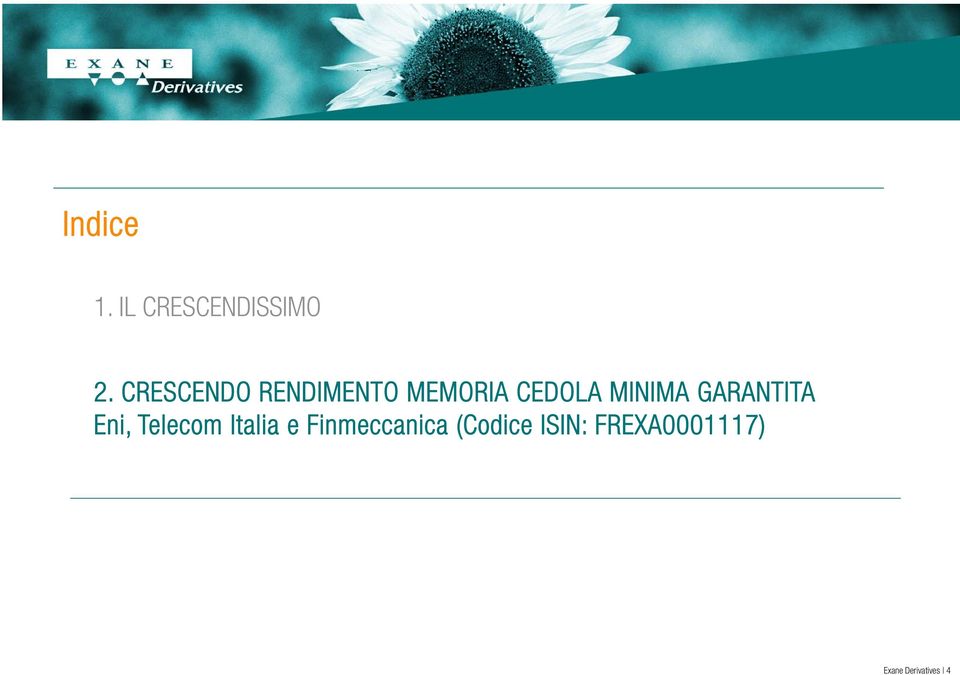 MINIMA GARANTITA Eni, Telecom Italia e