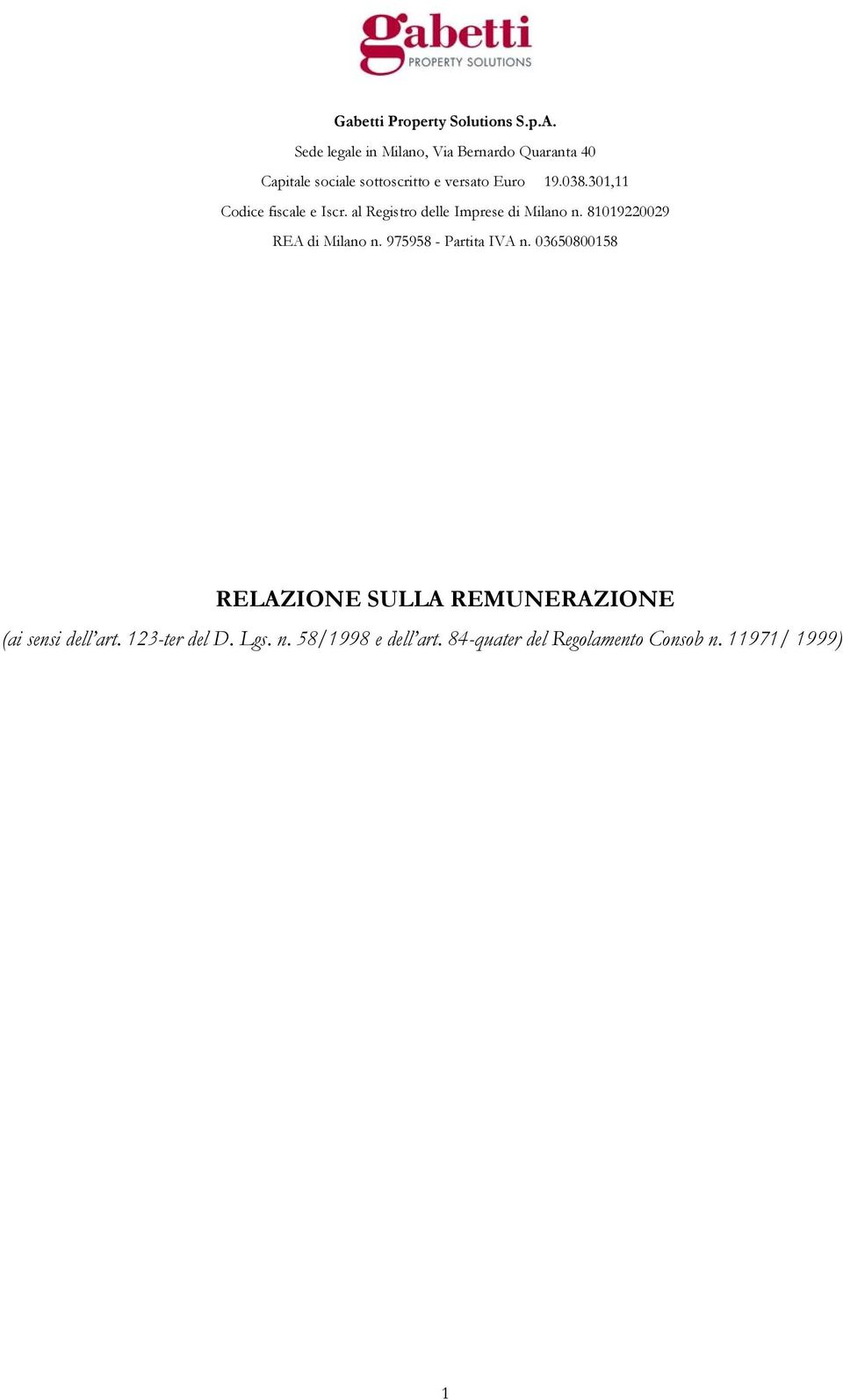 301,11 Codice fiscale e Iscr. al Registro delle Imprese di Milano n. 81019220029 REA di Milano n.