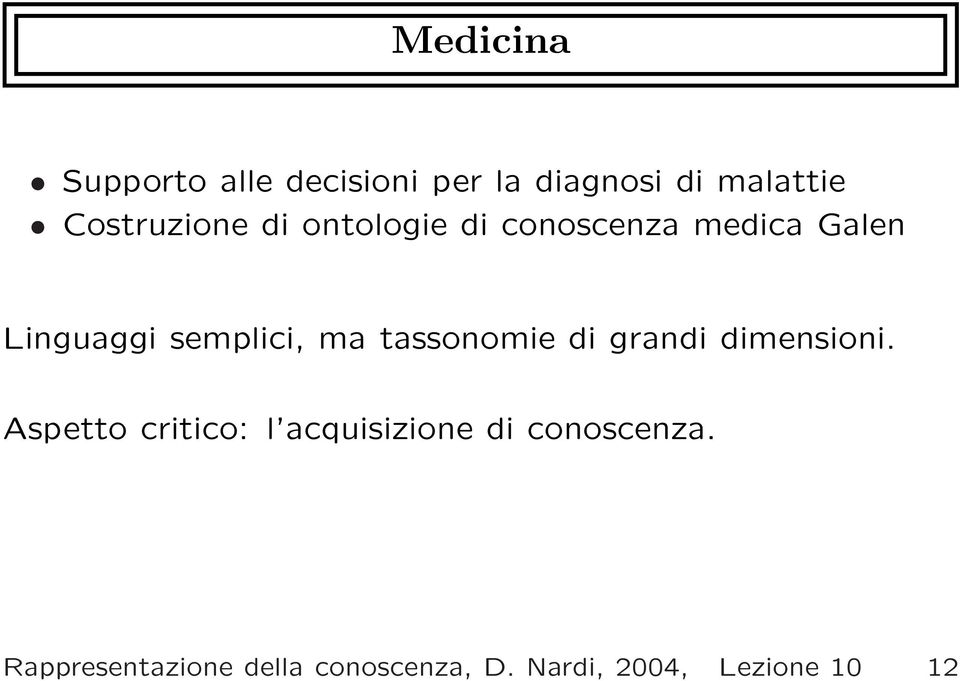 semplici, ma tassonomie di grandi dimensioni.