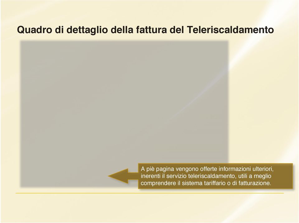 informazioni ulteriori, inerenti il servizio