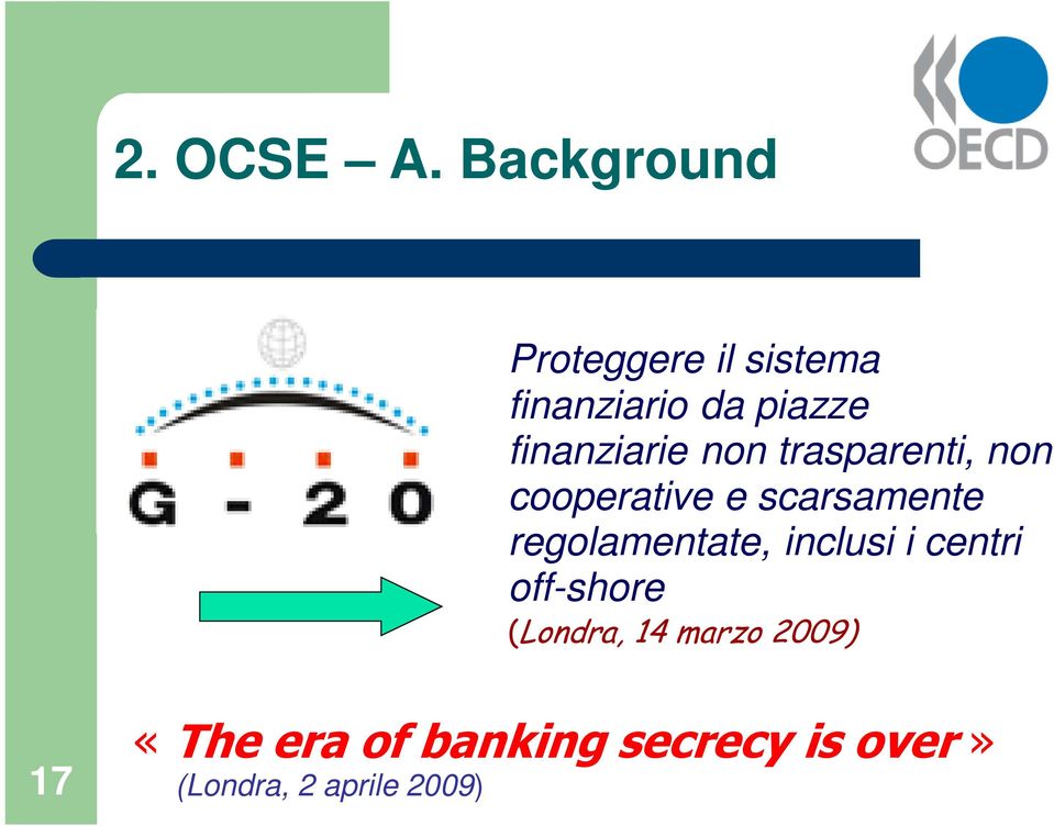 finanziarie non trasparenti, non cooperative e scarsamente