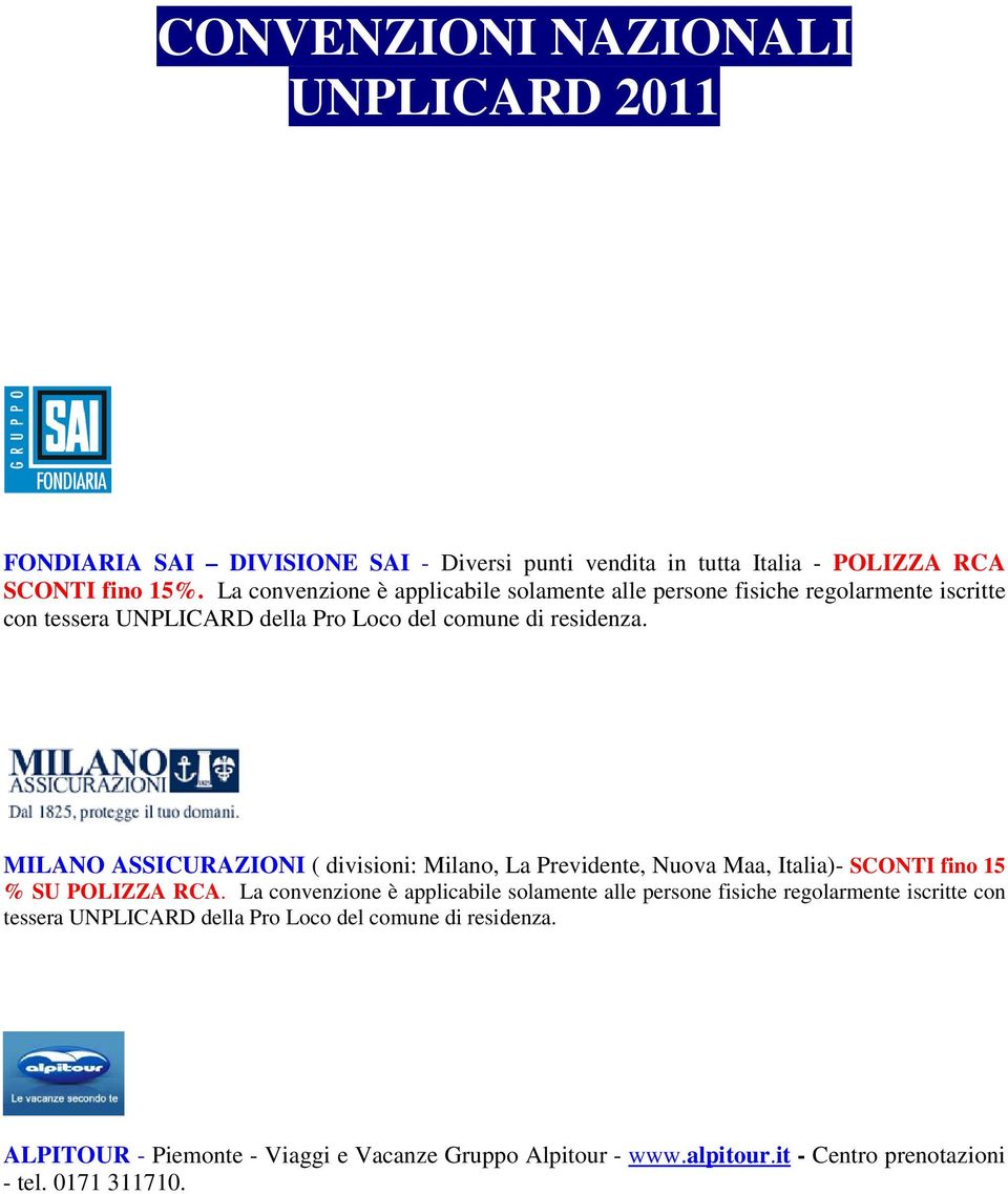 MILANO ASSICURAZIONI ( divisioni: Milano, La Previdente, Nuova Maa, Italia)- SCONTI fino 15 % SU POLIZZA RCA.