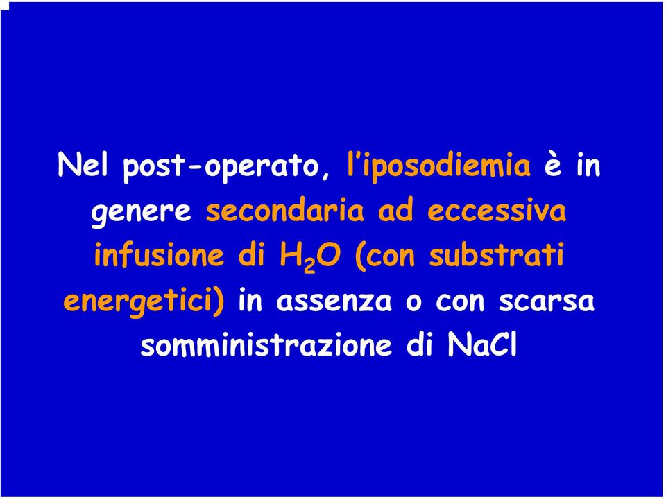 di H 2 O (con substrati energetici) in